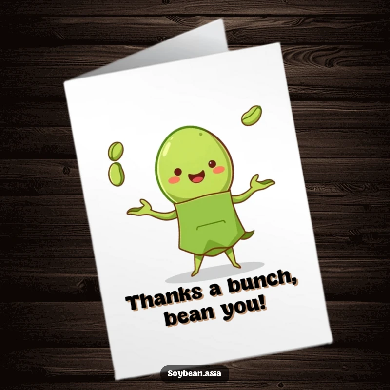 Funny Free Printable Thank You Card: A green-aproned edamame juggling beans, expressing gratitude with a playful and humorous downloadable design.